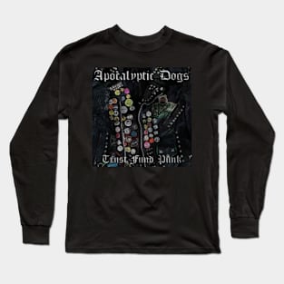 Apocalyptic Dogs - Trust Fund Punk Long Sleeve T-Shirt